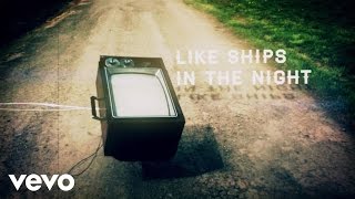 Video thumbnail of "Mat Kearney - Ships In The Night (Remix Lyric Video) ft. Nick Brewer"