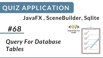 #68. Quering For  Database Tables  || JavaFX Quiz Application || Hindi