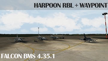 Falcon BMS 4.35.1 :: HARPOON RBL Mode with waypoint