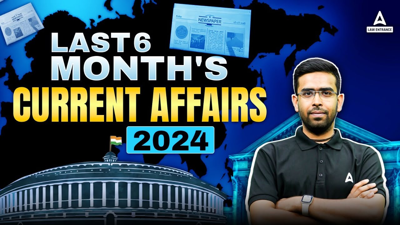 Last 6 Months Current Affairs For CLAT 2025 | CLAT Important Current ...