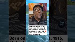 110 Years Young Major Jewel McDonald s Incredible Life