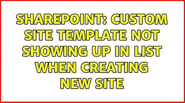 Sharepoint: Custom site template not showing up in list when creating new site