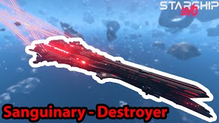 AMBUSHED By Space PIRATES?! Sanguinary - Destroyer Workshop Wednesday - Starship EVO