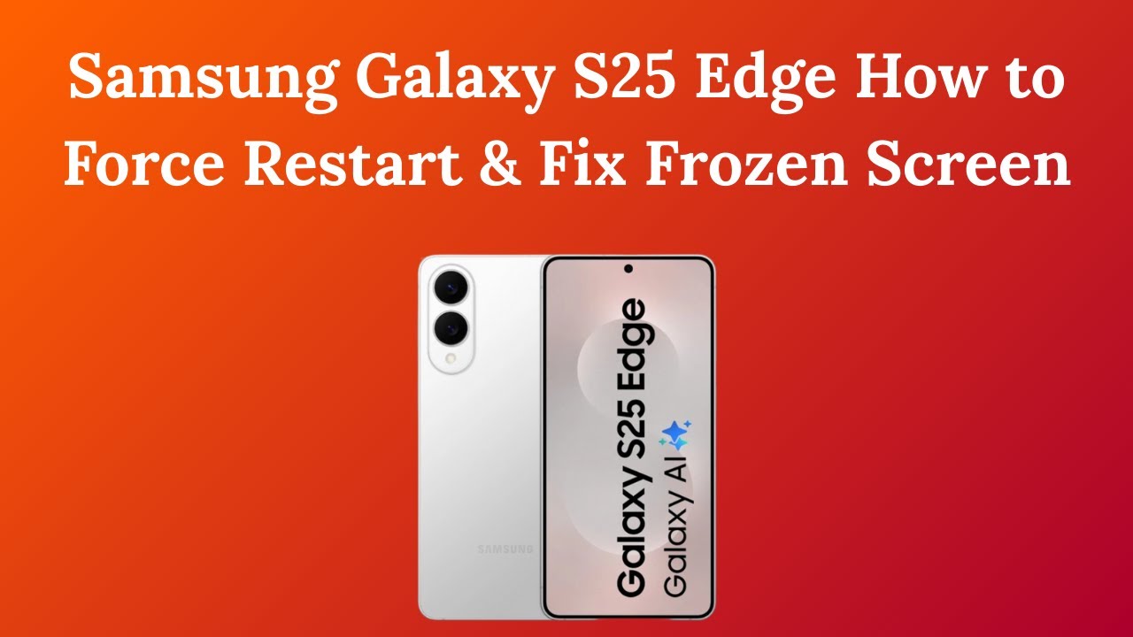 Samsung Galaxy S25 Edge How to Force Restart & Fix Frozen Screen - YouTube