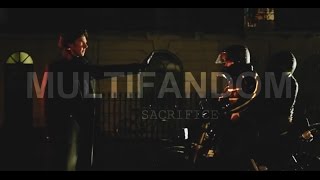 Sacrifice | Multifandom [300+] You are amazing