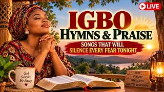 🌙 IGBO NIGHT WORSHIP SONGS | SONGS THAT WILL BREAK EVERY CHAIN TONIGHT 🙏🏾