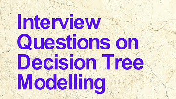 Q&A on Decision Tree Modelling | Data Science Interview
