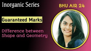 Difference between shape and geometry|NH3|Br3+|iitjam|du|bhu|