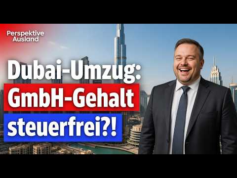 Dein deutsches GmbH-Gehalt steuerfrei in Dubai? So geht's!