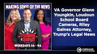 VA Governor Glenn Youngkin, Loudoun School Board Cameras, Riley Gaines Attorney, Trump’s Legal...