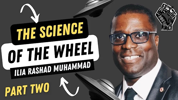 The Science of The Wheel, Part Two w/Ilia Rashad M...