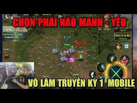 CHỌN PHÁI NÀO MẠNH - YẾU : VÕ LÂM TRUYỀN KỲ 1 MOBILE RA MẮT 26.03 - LỰA CHỌN PHÁI THÍCH HỢP