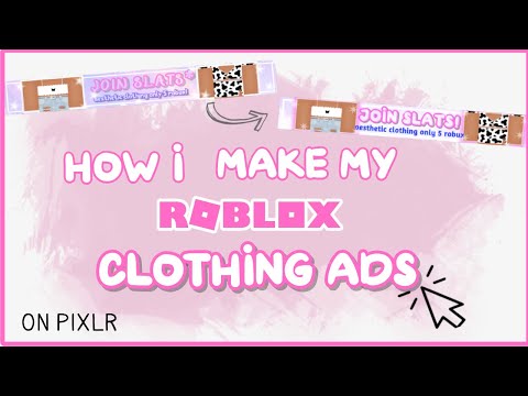 How I Make My Roblox Clothing Ads On Pixlr Easy Tutorial Youtube - how to make clothes for roblox on pixlr