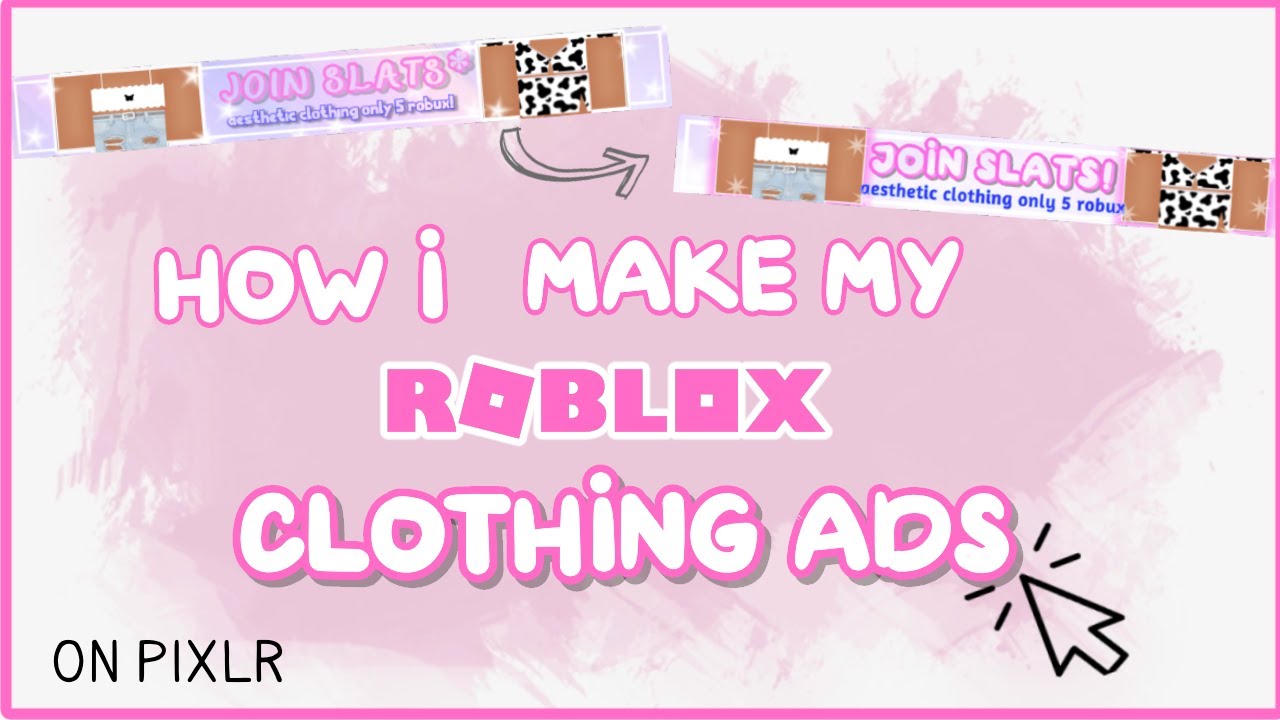 How I Make My Roblox Clothing Ads On Pixlr Easy Tutorial Youtube - how to make a ad roblox