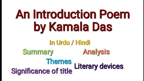 An Introduction Poem by Kamala Das summary | analysis | in Urdu | Hindi