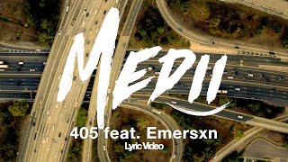 Medii - 405  (Lyrics) feat. Emersxn