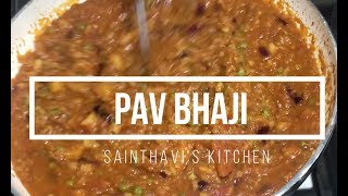 Pav Bhaji Recipe Homestyle | Sainthavi's Kitchen