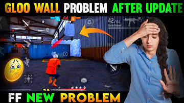 Gloo Wall Problem After Update | Gloo Wall Problem After Update In Free Fire