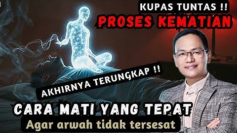 CARA MATI YANG TEPAT, AGAR ARWAH TIDAK TERSESAT ✔️#syaifulkarim #makrifat #dzikir #ngajiroso