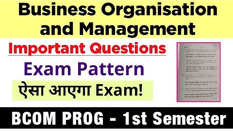 Business Organisation and Management Exam Pattern & Imp Questions Bcom Prog 1st Semester | DU SOL