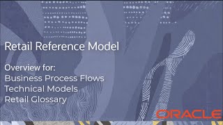 Oracle Retail Reference Model Overview