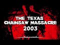 The Texas Chainsaw Massacre 2003 Theme Song Part 5 The Texas Chainsaw Massacre 2003 Theme Song Part 5