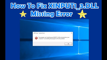 How To Fix xinput1_3.dll Missing Error - 2018 | Works for Windows 10, 8.1, 7