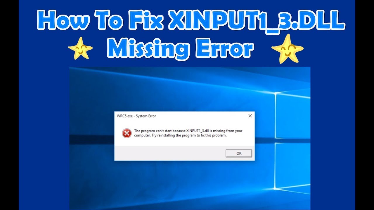 How To Fix Xinput1 3 Dll Missing Error 18 Works For Windows 10 8 1 7 Youtube