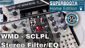 Superbooth 20HE: WMD SCLPL - Stereo Morphing Filter/EQ