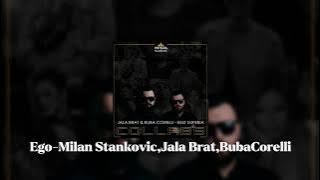 Ego - Buba Corelli, Jala Brat, Milan Stanković (speed up)