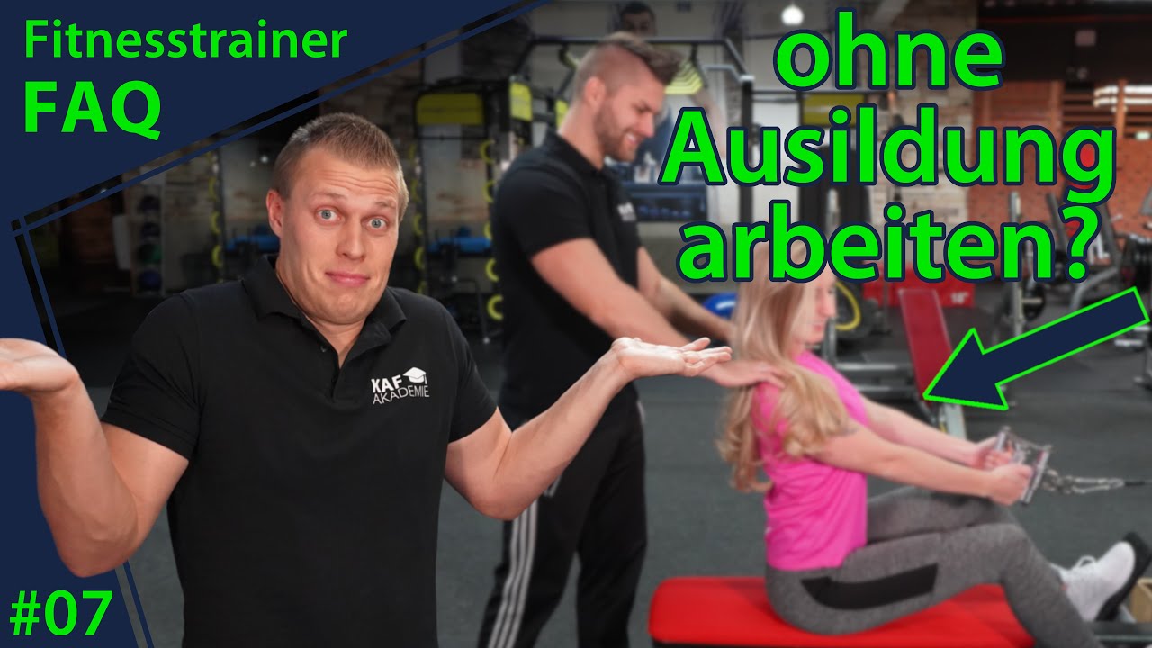 Update Kann man als Fitnesstrainer oder Personaltrainer ohne Ausbildung arbeiten? | Fitnesstrainer FAQ #7