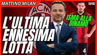 BENNACER VA ALLA DINAMO E L'ULTIMA ENNESIMA LOTTA | Mattino Milan