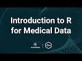 Introduction to r for medical data