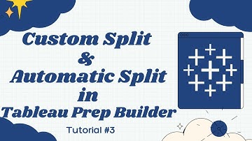 Using Automatic Split and Custom Split in Tableau Prep Builder 2021 | Tableau Tutorial|Data analysis