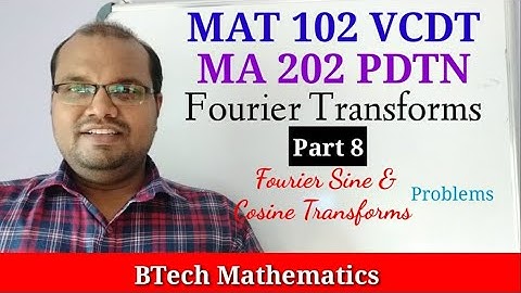 Fourier Sine & Cosine Transforms (Problems) | Fourier Transforms (Part 8) | S2(2019) | S4(MA 202)