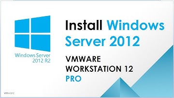 Install Windows Server 2012 VMware Workstation