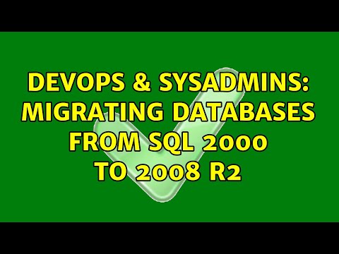 DevOps & SysAdmins: Migrating databases from SQL 2000 to 2008 R2