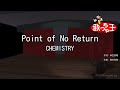 【カラオケ】Point of No Return/CHEMISTRY