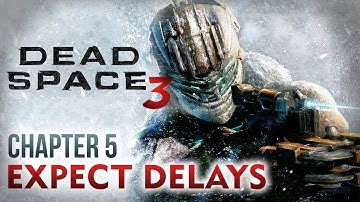 Dead Space 3 Walkthrough - Chapter 5: Expect delays [Xbox 360 / PS3 / PC]