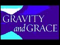 Gravity and grace  simone weil