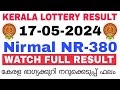 Kerala lottery result today  kerala lottery result today nirmal nr380 3pm 17052024  bhagyakuri