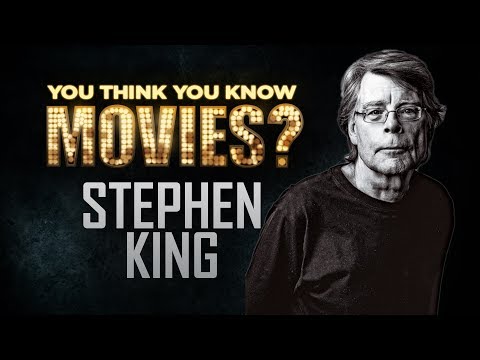 Stephen King - You Think You Know Movies?