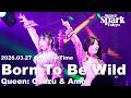 Born To Be Wild / Queen：おすず、あも 2025.04.03 2nd ShowTime #すぱすぱ #おすずすぱすぱデビュー