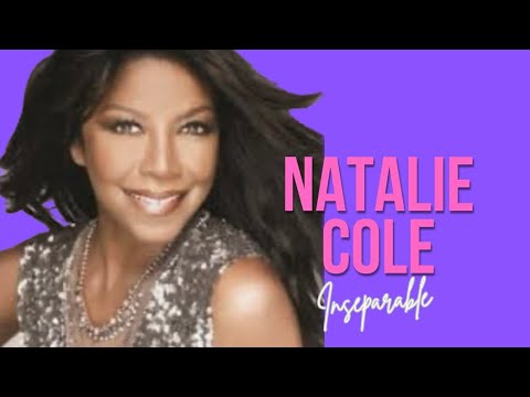 NATALIE COLE INSEPARABLE LYRICS 