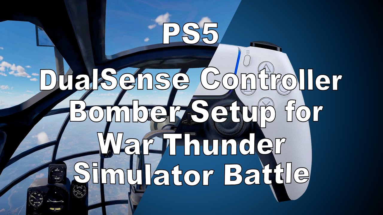 PS5 Controller Setup for War Thunder Simulator Battles in Bombers - YouTube