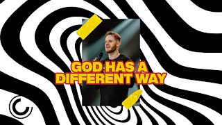 GOD HAS A DIFFERENT WAY | CLAYTON BAIRD