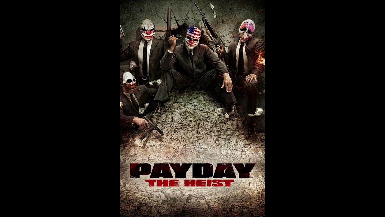 Payday: The Heist / 23 / Breach of Security (Theme from Diamond Heist) (no sound effects)