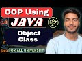 Lec 18 | Object Class in Java | Object Class Methods Explained | OOP Using Java