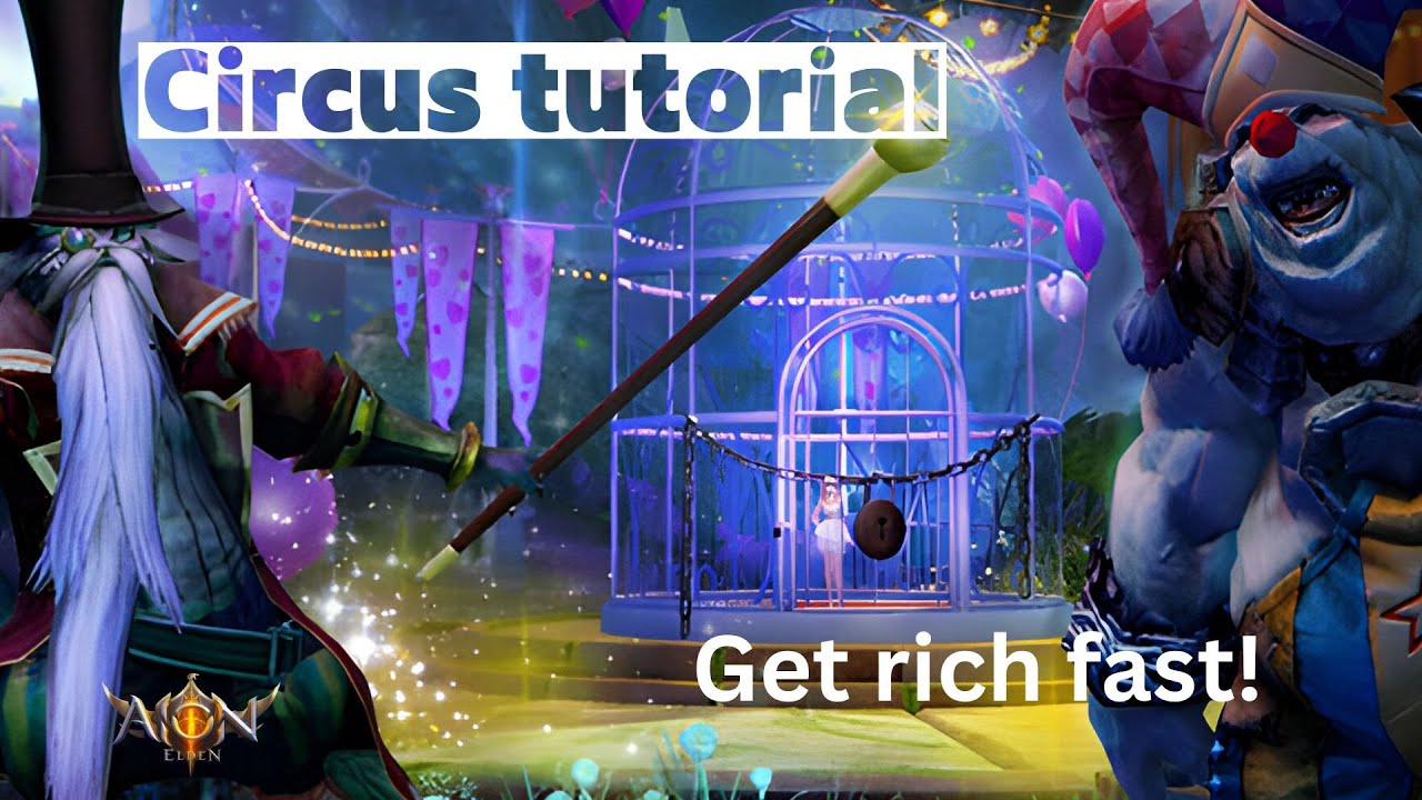 Circus Tutorial - Elden Aion