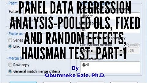 EViews: (1 of 2) Panel Data Regression Analysis-Pooled OLS, Fixed and Random Effects, Hausman Test.